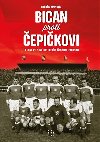 Bican proti epikovi - Fotbal ve stalinistickm eskoslovensku - Zdenk Zikmund