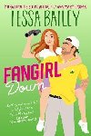 Fangirl Down UK: A Novel - Bailey Tessa