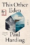 This Other Eden: A Novel - Harding Paul