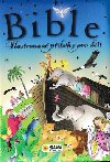 Bible - Ilustrovan pbhy pro dti - Nakladatelstv SUN