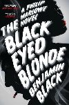 The Black Eyed Blonde: A Philip Marlowe 10 - Black Benjamin