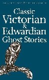 Classic Victorian & Edwardian Ghost Stories - Collings Rex