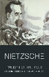 Twilight of the Idols with The Antichrist and Ecce Homo - Nietzsche Friedrich