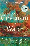 The Covenant of Water: An Oprahs Book Club Selection - Verghese Abraham