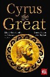Cyrus the Great: Epic and Legendary Leaders - Macgregor Morris Ian