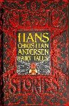 Hans Christian Andersen Fairy Tales: Classic Tales - Andersen Hans Christian