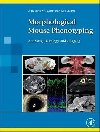 Morphological Mouse Phenotyping: Anatomy, Histology and Imaging - Ruberte Jesus