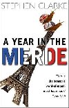 A Year In The Merde - Clarke Stephen