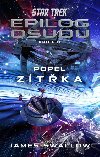 Star Trek: Epilog osudu - Kniha 2 - Popel ztka - James Swallow