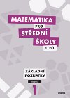 Matematika pro stedn koly 1.dl Uebnice - Blanka karoupkov; Peter Krupka; Zdenk Polick