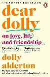 Dear Dolly: On Love, Life and Friendship, the instant Sunday Times bestseller - Alderton Dolly
