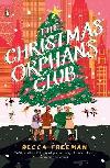 The Christmas Orphans Club: A Novel - Freemanov Becca