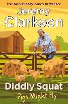 Diddly Squat: Pigs Might Fly - Clarkson Jeremy