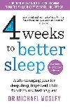 4 Weeks to Better Sleep: A life-changing plan for deep sleep, improved brain function and feeling great - Mosley Michael