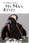My Man Jeeves - Wodehouse Pelham Grenville