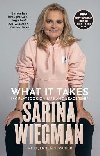 What It Takes: My Playbook on Life and Leadership - Wiegman Sarina