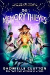The Memory Thieves (The Marvellers 2): sequel to the magical fantasy adventure! - Claytonov Dhonielle