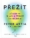 Pet - Zstate mlad a zdrav co nejdle - Peter Attia
