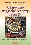 Utajovan magick recepty a rituly - Scott Cunningham