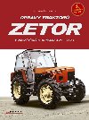 Opravy traktorů Zetor - Praktická příručka pro modely Z 2011 - Z 6945 - František Lupoměch