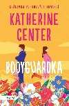 Bodyguardka - Katherine Center