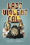 Last Violent Call: Two captivating novellas from a #1 New York Times bestselling author - Gong Chloe