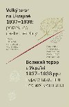 Velk teror na Ukrajin 1937-1938: perzekuce esk meniny - Jan Dvok