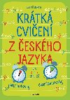 Krátká cvičení z českého jazyka pro 4. a 5. třídu ZŠ - Lucie Filsaková