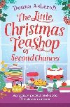 The Little Christmas Teashop of Second Chances: The Perfect Feel Good - Ashcroftov Donna