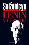 LENIN V CURYCHU - Alexandr Solženicyn