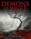 Demons of Magick: Three Practical Rituals for Working with The 72 Demons - 