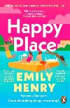 Happy Place: A shimmering new novel from #1 Sunday Times bestselling author Emily Henry - Henryov Emily