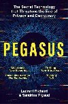 Pegasus: The Secret Technology that Threatens the End of Privacy and Democracy - Richard Laurent