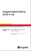 Diagnostick kritria DSM-5-TR - Pavel Mohr; Jan Libiger; Pavel Pavlovsk