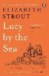 Lucy by the Sea: From the Booker-shortlisted author of Oh William! - Stroutová Elizabeth