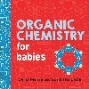 Organic Chemistry for Babies - Florance Cara