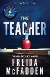The Teacher: From the Sunday Times Bestselling Author of The Housemaid - McFadden Freida