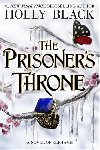 The Prisoners Throne: A Novel of Elfhame, from the author of The Folk of the Air series - Blackov Holly