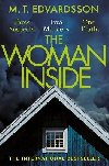 The Woman Inside: A devastating psychological thriller from the bestselling author of A Nearly Normal Family, now a major Netflix series - Edvardsson M. T.