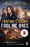 Fool Me Once: Now An Original Netflix Series - Coben Harlan