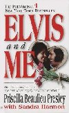 Elvis and Me: The True Story of the Love Between Priscilla Presley and the King of Rock N Roll - Presley Priscilla