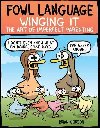 Fowl Language: Winging It: The Art of Imperfect Parenting - Gordon Brian