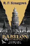 Babylon neboli Nutnost nsil - R. F. Kuang