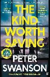 The Kind Worth Saving: Nobody writes psychopaths like Swanson. Mark Edwards - Swanson Peter