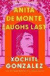 Anita de Monte Laughs Last - Gonzalez Xochitl