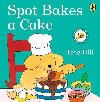 Spot Bakes A Cake - Hill Eric