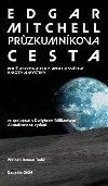 Przkumnkova cesta - Pou astronauta z Apolla svtem hmoty a mystiky - Edgar Dean Mitchell