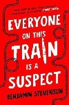 Everyone On This Train Is A Suspect - Stevenson Benjamin