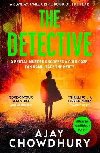The Detective: The addictive, edge-of-your-seat mystery and Sunday Times crime book of the year - Chowdhury Ajay