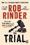 The Trial: The No. 1 bestselling whodunit by Britains best-known criminal barrister - Rinder Rob
